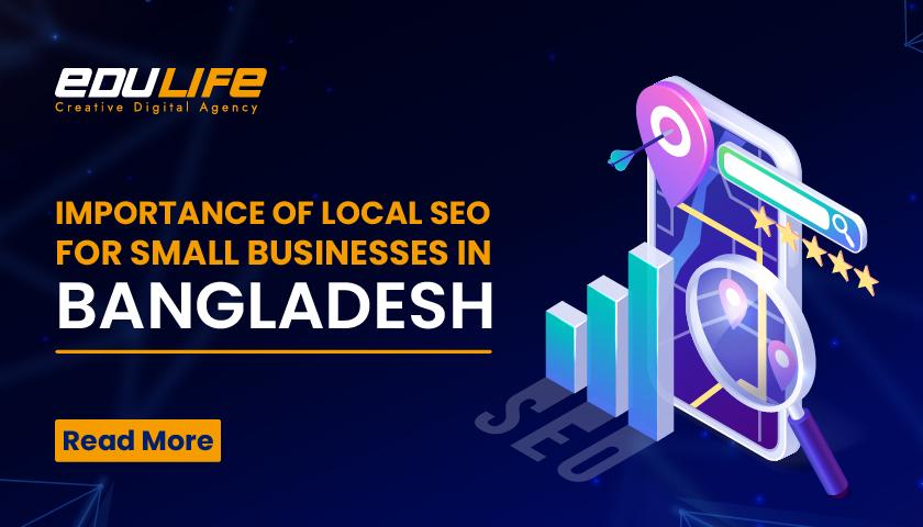 Importance Of Local SEO For Small Businesses In Bangladesh.