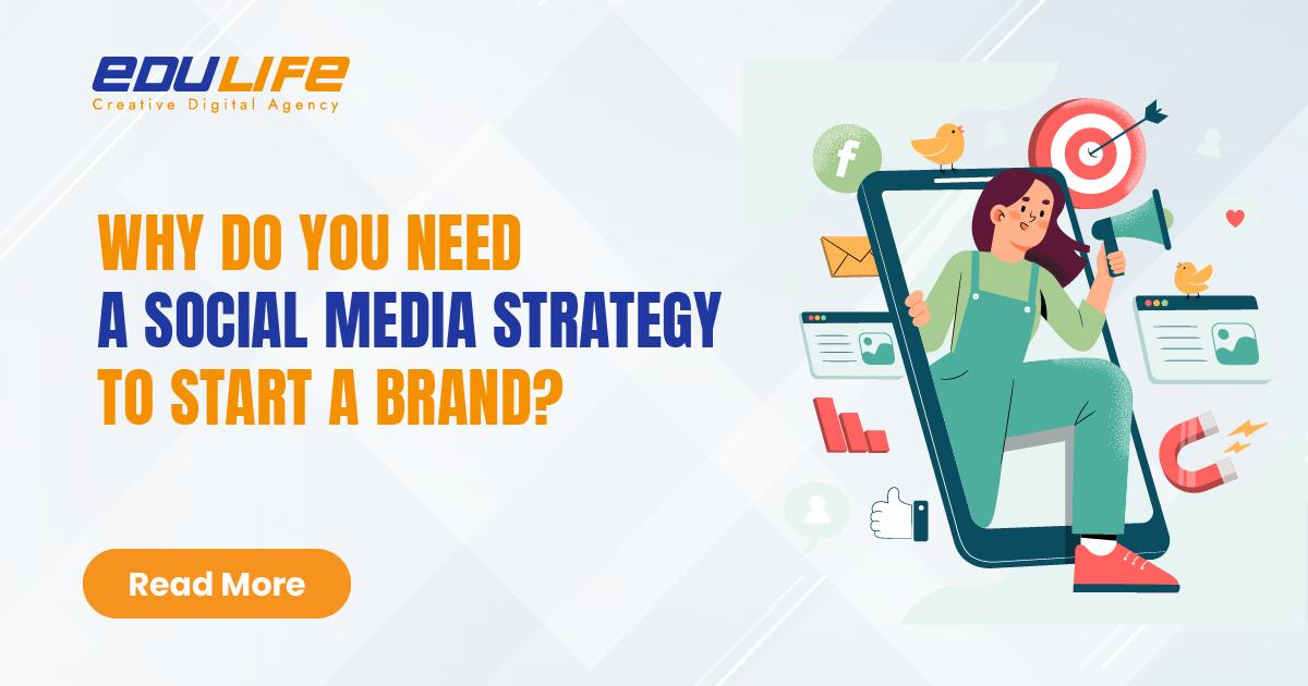 Why Do You Need A Social Media Strategy To Start A Brand?